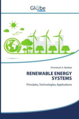 Книга RENEWABLE ENERGY SYSTEMS Emmanuel A. Nyiekaa