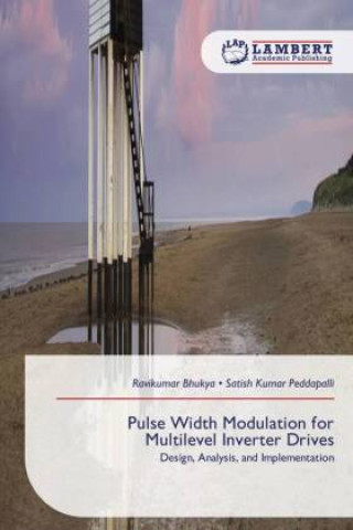 Книга Pulse Width Modulation for Multilevel Inverter Drives Satish Kumar Peddapalli