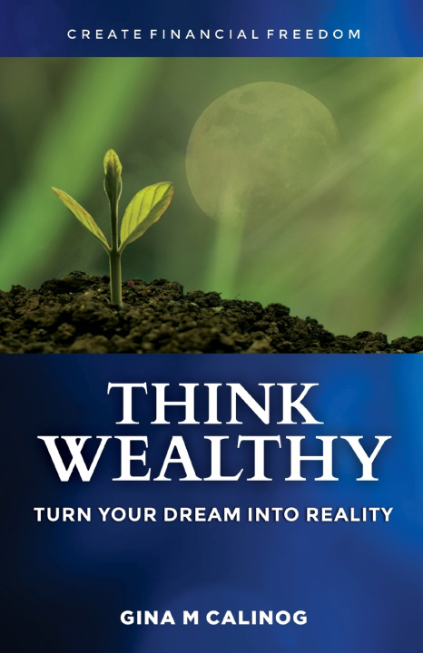 Книга Think Wealthy Gina M Calinog