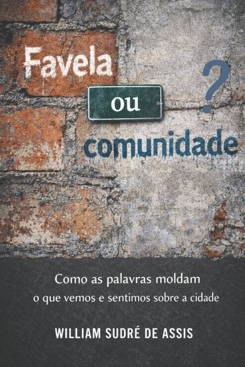 Книга Favela ou comunidade? William Sudré de Assis