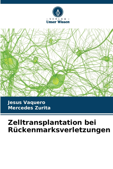 Carte Zelltransplantation bei Rückenmarksverletzungen Jesús Vaquero
