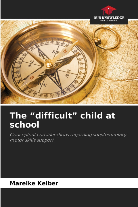 Buch The "difficult" child at school Mareike Keiber