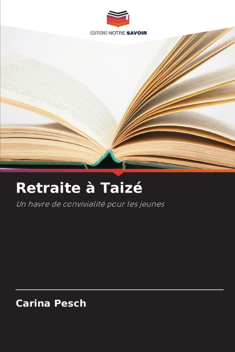 Книга Retraite à Taizé Carina Pesch