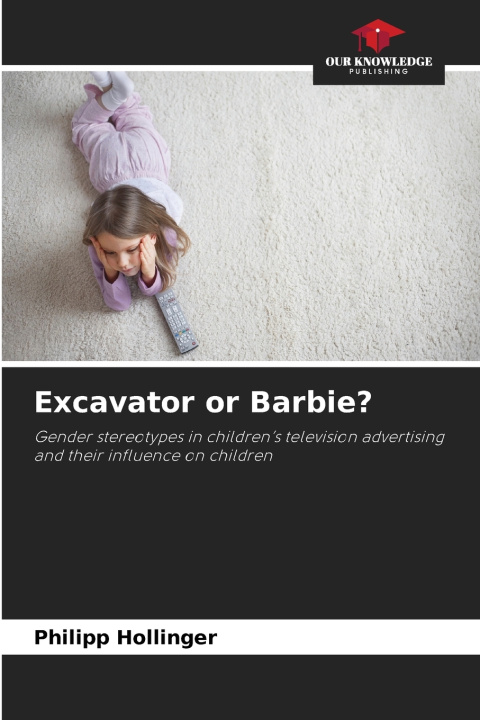 Книга Excavator or Barbie? Philipp Hollinger
