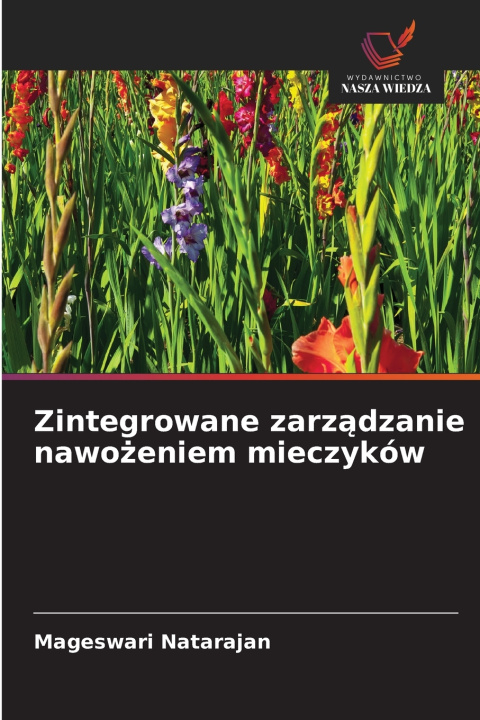 Buch Zintegrowane zarz¿dzanie nawo¿eniem mieczyków Mageswari Natarajan