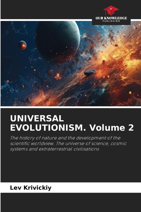 Book UNIVERSAL EVOLUTIONISM. Volume 2 Lev Krivickiy