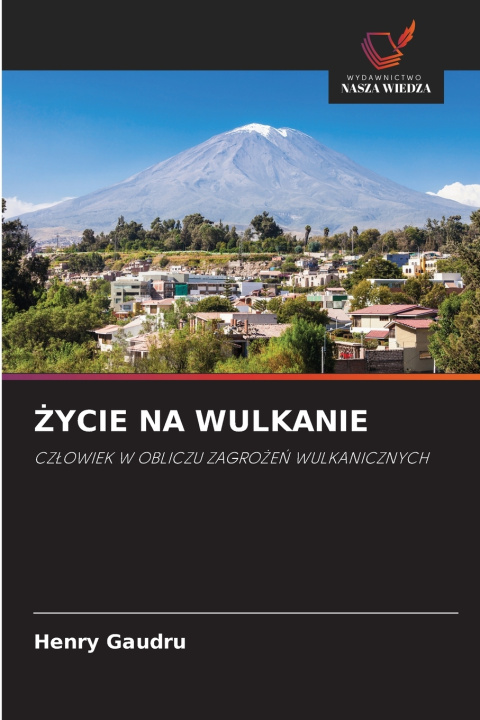 Книга ŻYCIE NA WULKANIE Henry Gaudru