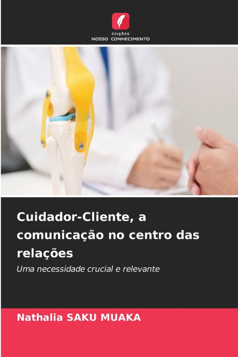 Libro Cuidador-Cliente, a comunicação no centro das relações Nathalia SAKU MUAKA