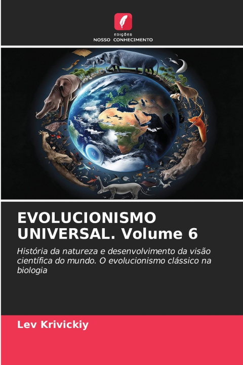 Knjiga EVOLUCIONISMO UNIVERSAL. Volume 6 Lev Krivickiy