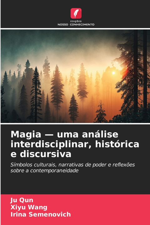 Könyv Magia - uma análise interdisciplinar, histórica e discursiva Xiyu Wang