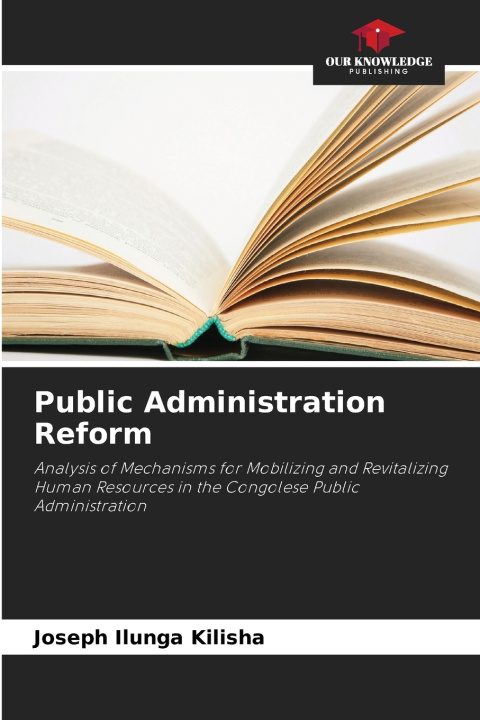 Книга Public Administration Reform Joseph Ilunga Kilisha
