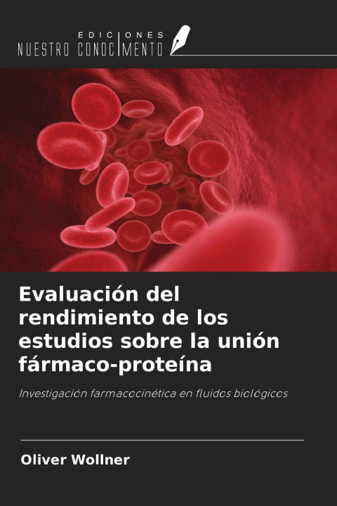 Buch Evaluación del rendimiento de los estudios sobre la unión fármaco-proteína 