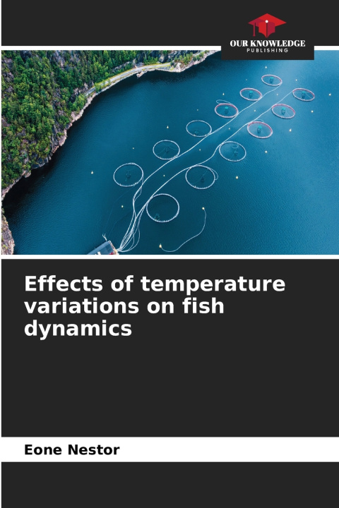 Könyv Effects of temperature variations on fish dynamics EONE Nestor