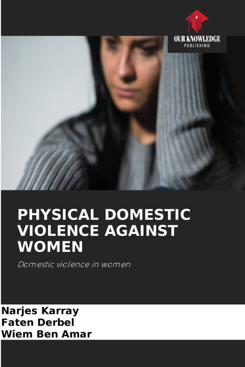 Boek PHYSICAL DOMESTIC VIOLENCE AGAINST WOMEN Faten Derbel