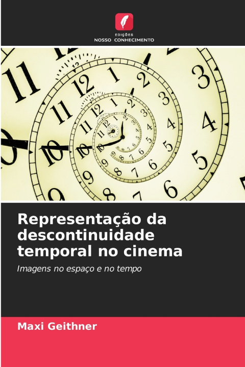 Книга Representação da descontinuidade temporal no cinema Maxi Geithner