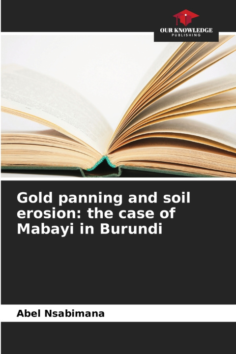 Книга Gold panning and soil erosion Abel Nsabimana