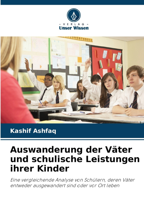 Livro Auswanderung der Väter und schulische Leistungen ihrer Kinder Kashif Ashfaq