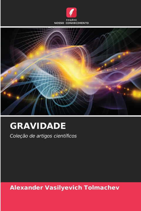 Книга GRAVIDADE Alexander Vasilyevich Tolmachev
