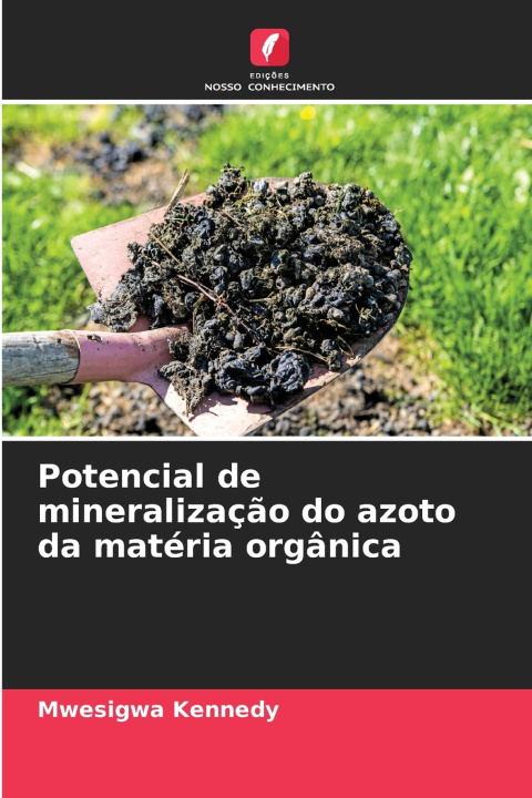 Könyv Potencial de mineralização do azoto da matéria orgânica Mwesigwa Kennedy