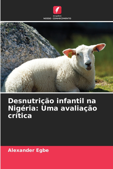 Buch Desnutrição infantil na Nigéria: Uma avaliação crítica Alexander Egbe