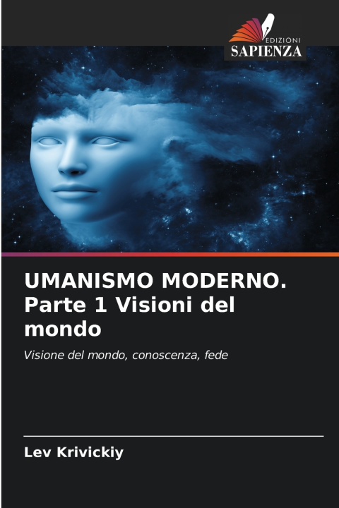 Libro UMANISMO MODERNO. Parte 1 Visioni del mondo Lev Krivickiy