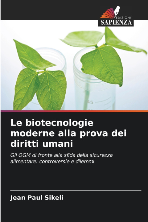 Knjiga Le biotecnologie moderne alla prova dei diritti umani Jean Paul Sikeli