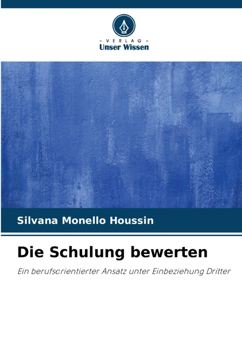 Книга Die Schulung bewerten Silvana Monello Houssin