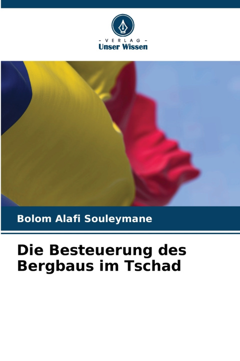 Knjiga Die Besteuerung des Bergbaus im Tschad Bolom Alafi Souleymane