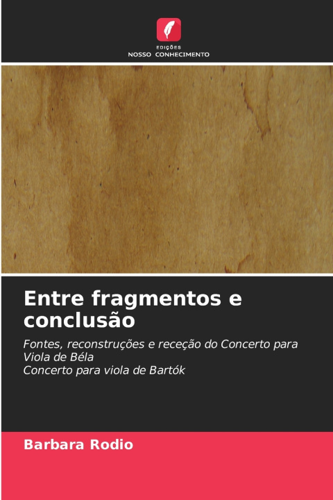 Книга Entre fragmentos e conclusão Barbara Rodio