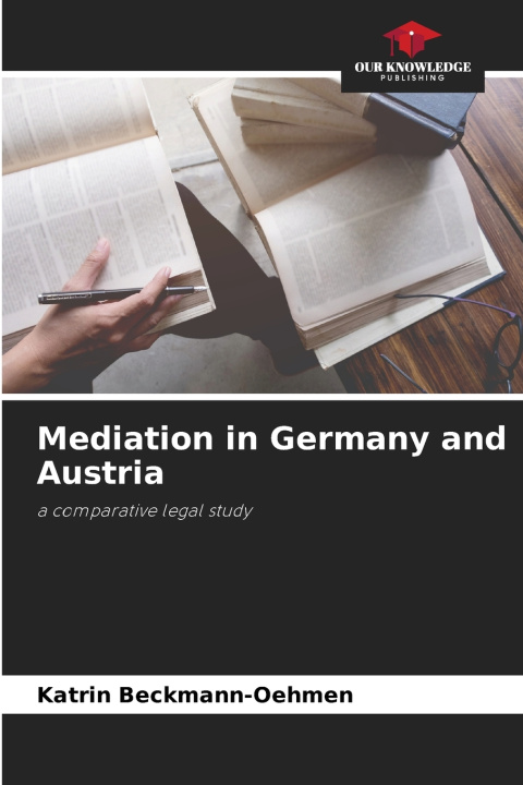Libro Mediation in Germany and Austria Katrin Beckmann-Oehmen