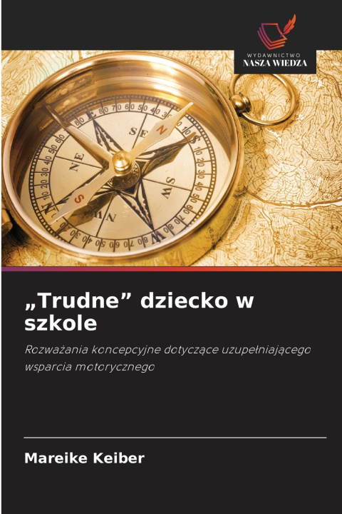 Libro „Trudne" dziecko w szkole Mareike Keiber