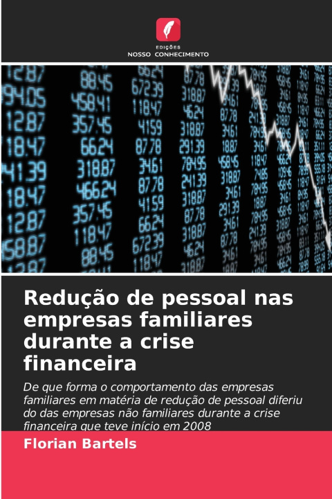 Kniha Redução de pessoal nas empresas familiares durante a crise financeira Florian Bartels