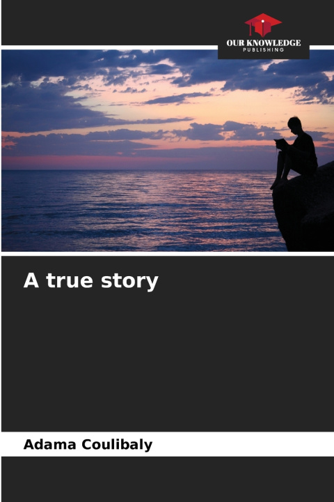 Książka A true story Adama Coulibaly