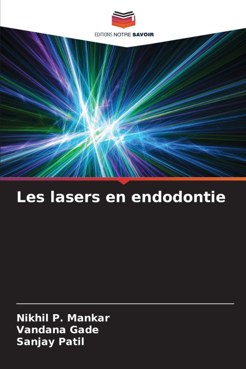 Buch Les lasers en endodontie Nikhil P. Mankar