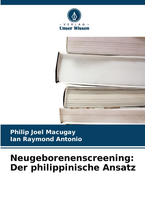 Libro Neugeborenenscreening: Der philippinische Ansatz Ian Raymond Antonio
