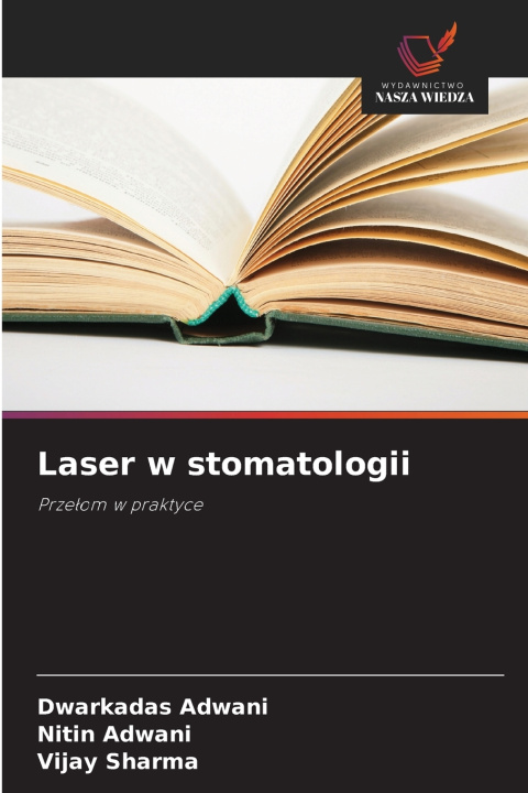 Könyv Laser w stomatologii Dwarkadas Adwani