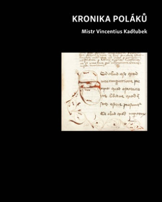 Carte Kronika Poláků Mistr Vincentius  Kadłubek