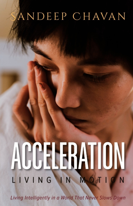 Книга Acceleration - Living in Motion Sandeep Chavan