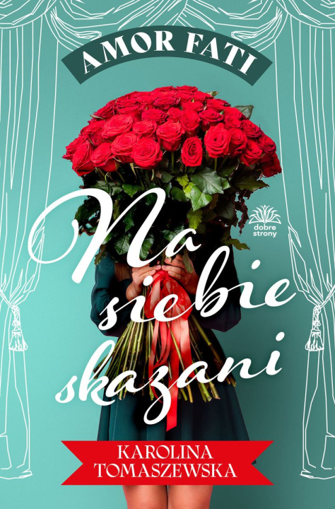 Kniha Na siebie skazani. Amor fati. Tom 1 Karolina Tomaszewska