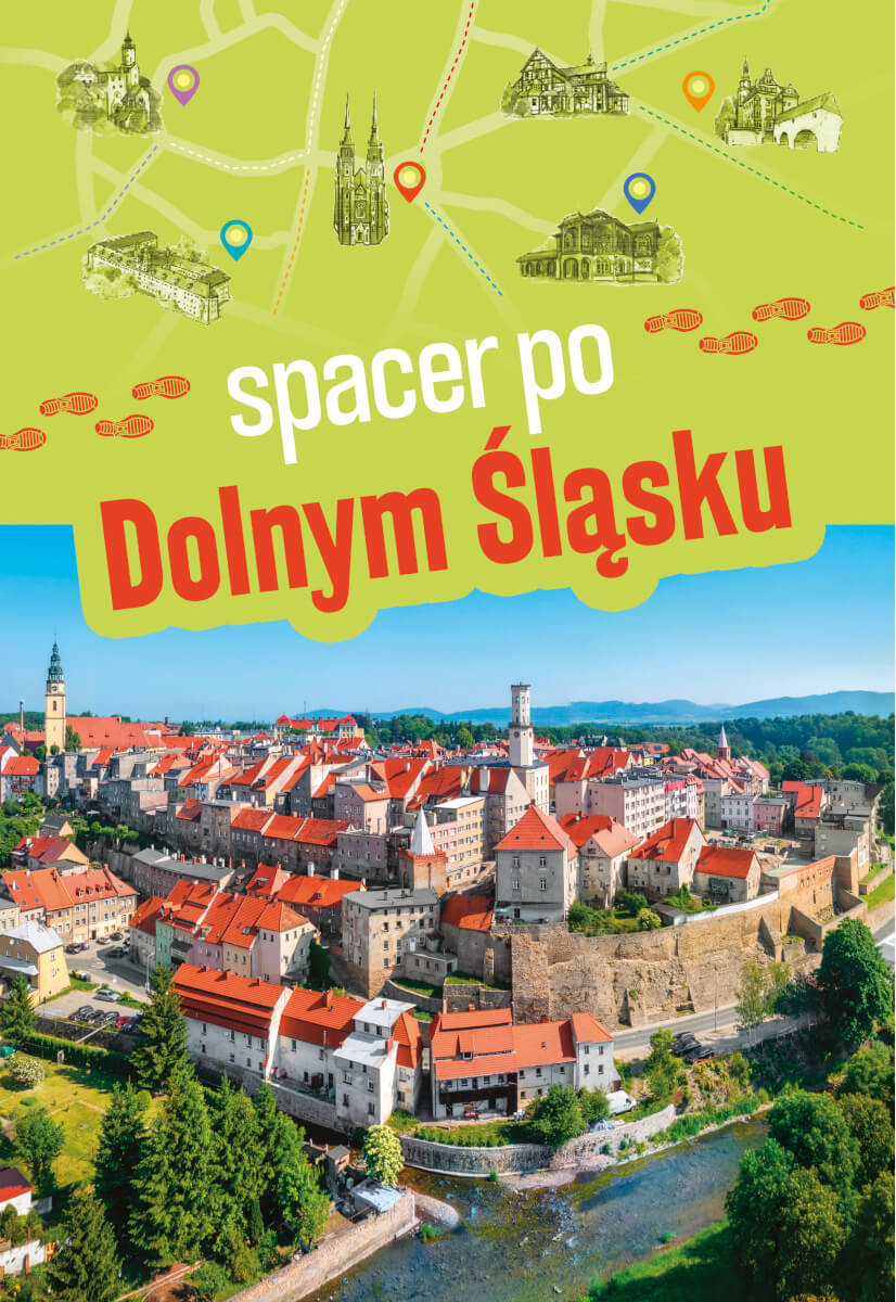Książka Spacer po Dolnym Śląsku Monika Bronowicka