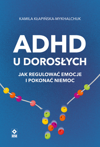 Buch ADHD u dorosłych Kamila Kłapińska-Mykhalchuk