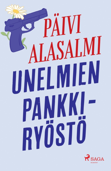 Książka Unelmien pankkiryöstö Päivi Alasalmi