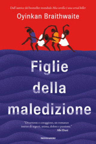 Книга Figlie della maledizione Oyinkan Braithwaite