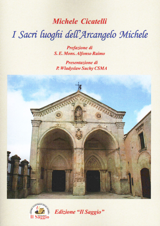 Carte Sacri luoghi dell'Arcangelo Michele Michele Cicatelli
