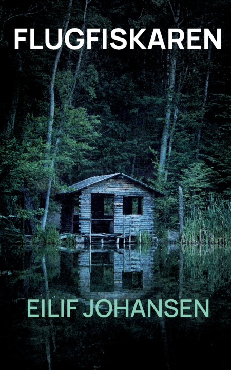 Книга Flugfiskaren Eilif Johansen