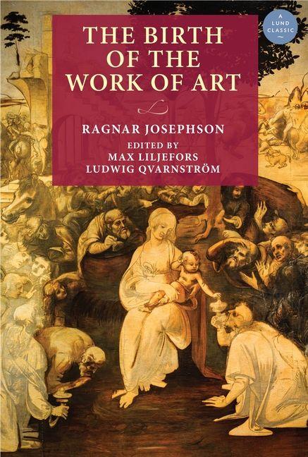 Könyv The Birth of the Work of Art Max Liljefors