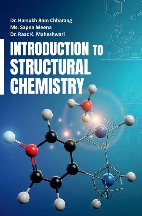 Книга Introduction to Structural Chemistry Harsukh Ram Chharang Sapna Meena Raj ...