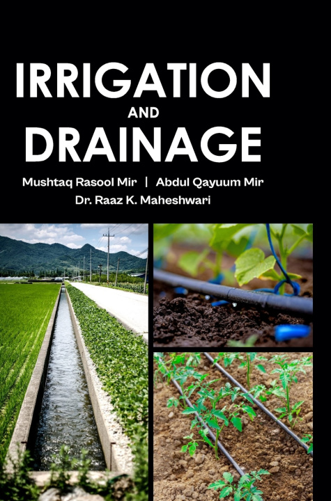 Könyv Irrigation and Drainage Abdul Qayuum Mir... Mushtaq Rasool Mir