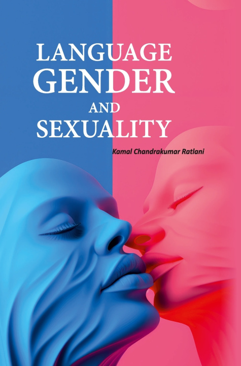 Buch Language, Gender and Sexuality Kamal Chandrakumar Ratlani