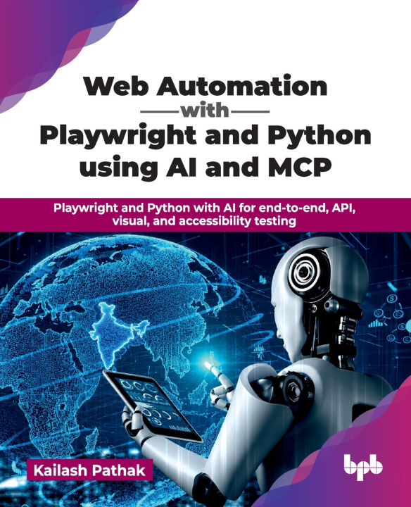 Книга Web Automation with Playwright and Python using AI and MCP Kailash Pathak